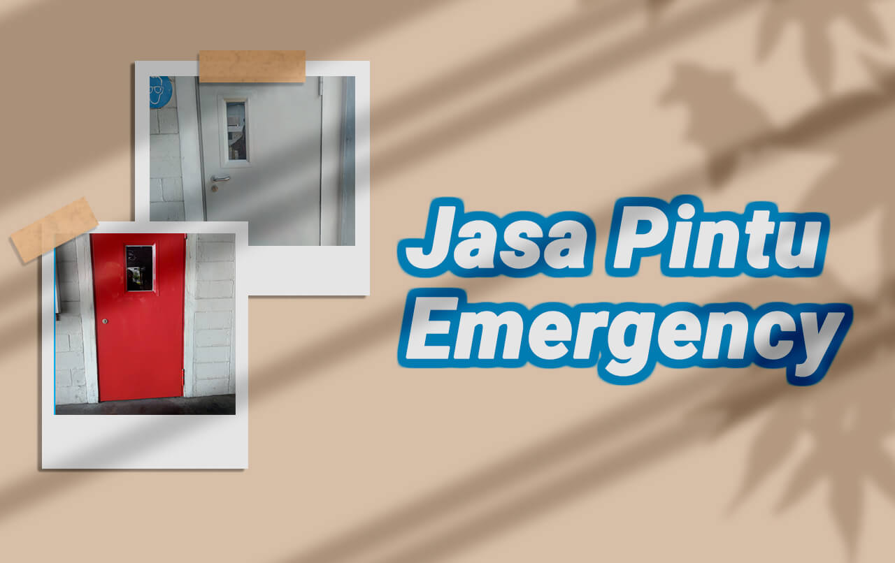 Jasa Pintu Emergency Jakarta dan Depok Profesional